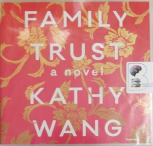 Family Trust written by Kathy Wang performed by Joy Osmanski on Audio CD (Unabridged)